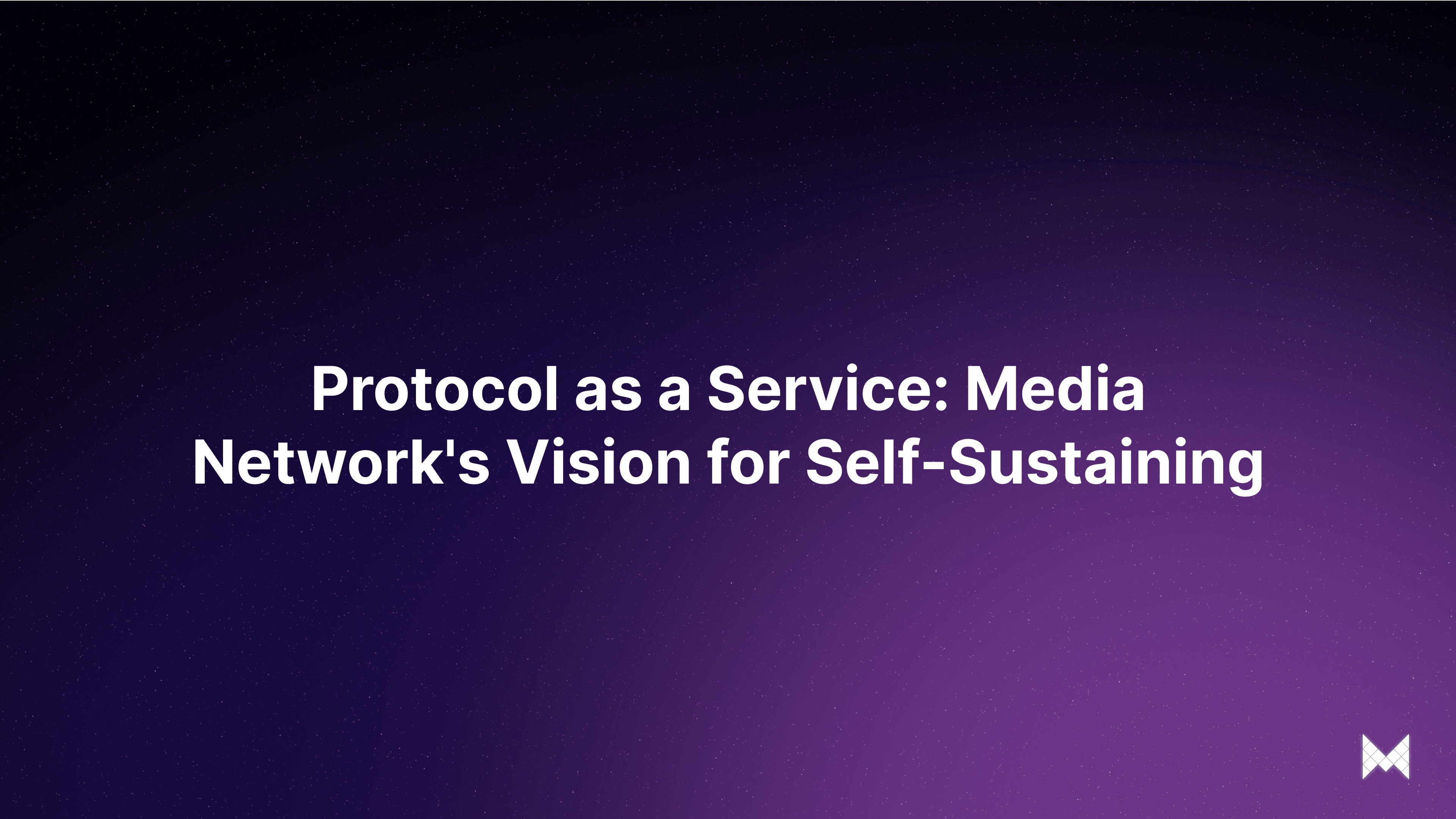 Protocol as a Service: Media Network's Vision for Self-Sustaining